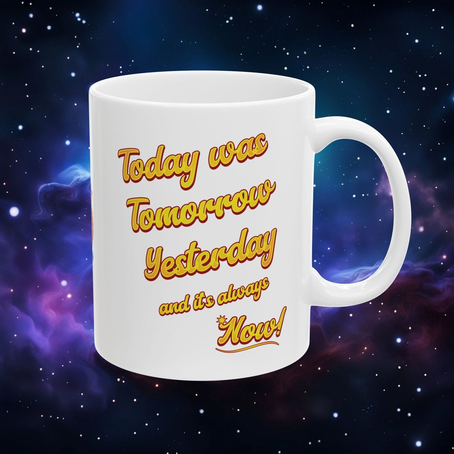 TODAY IS NOW MUG