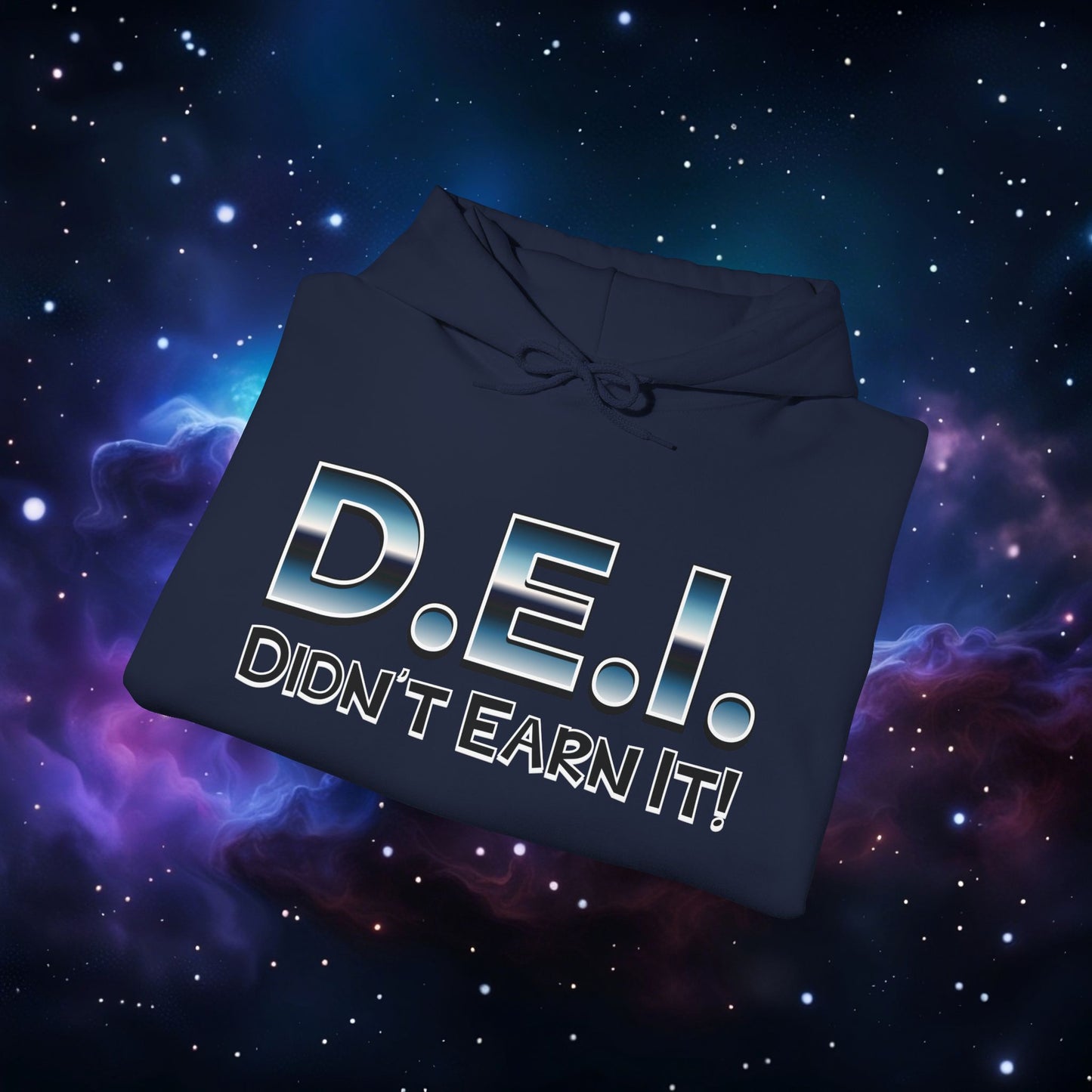 D.E.I. DIDN'T EARN IT HOODIE