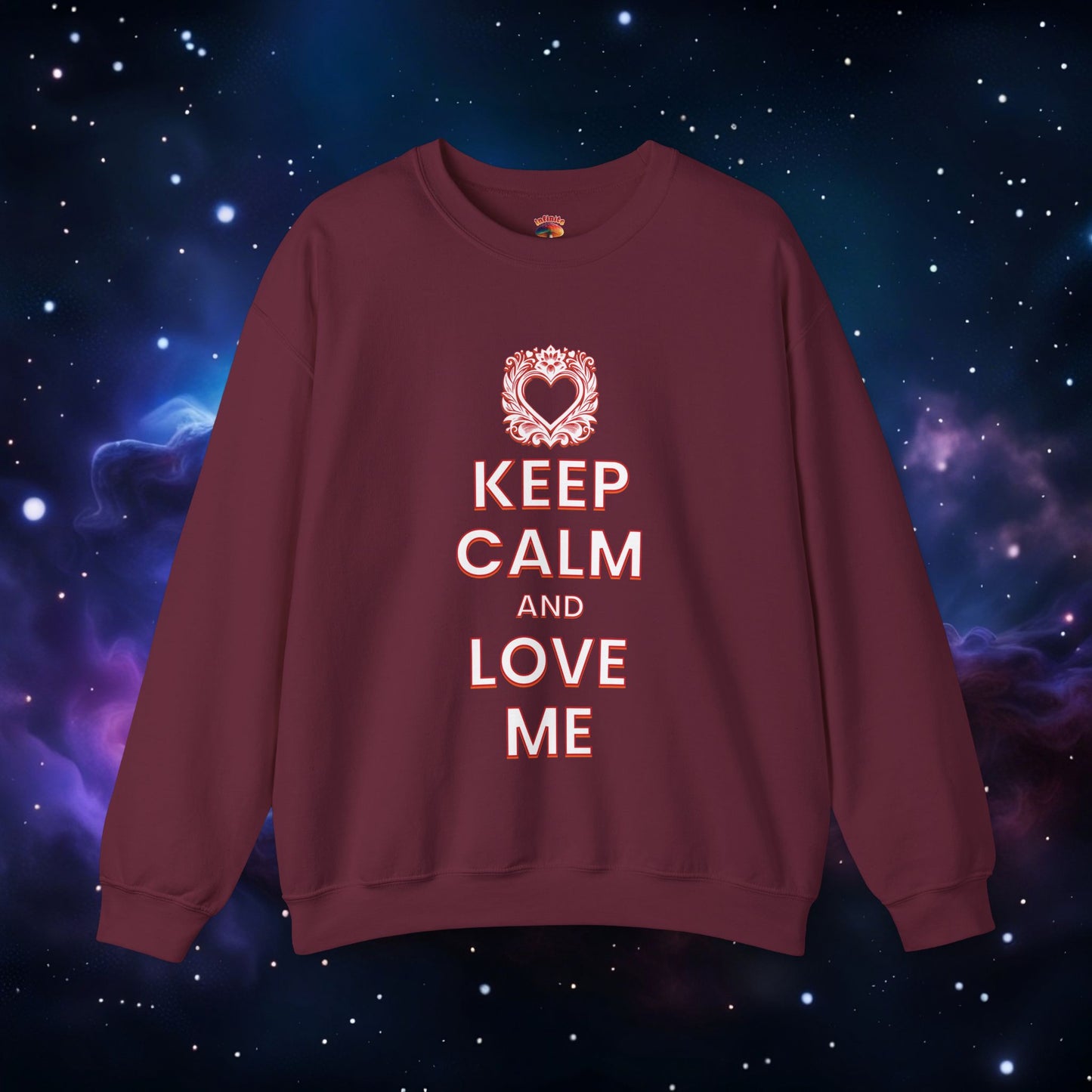 KEEP CALM AND LOVE ME SWEATSHIRT