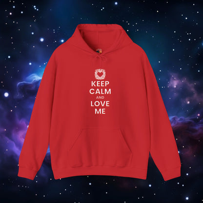 KEEP CALM AND LOVE ME HOODIE