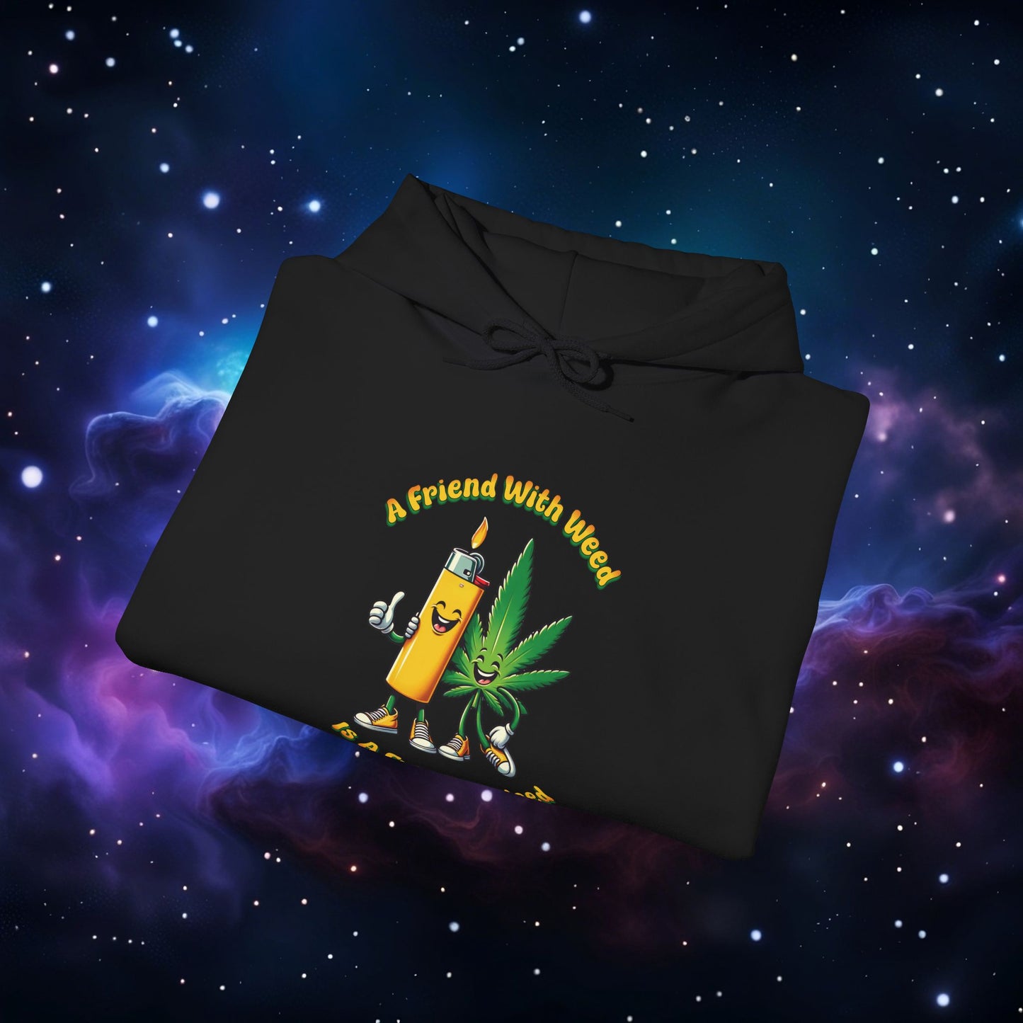 FRIEND WITH WEED, INDEED HOODIE