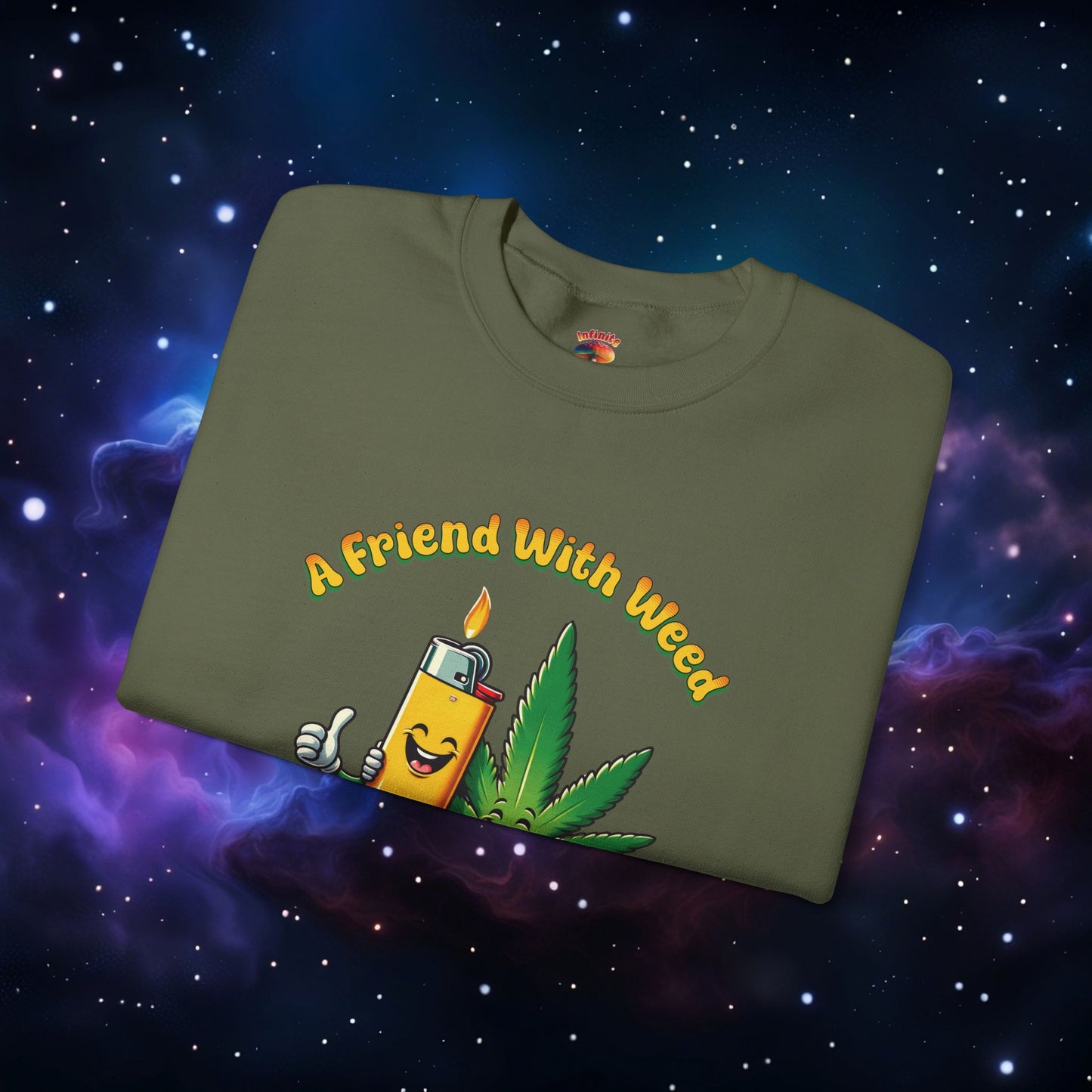 FRIEND WITH WEED, INDEED SWEATSHIRT