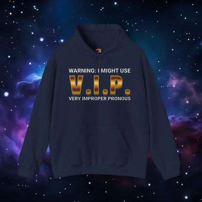 V.I.P. PRONOUN WARNING HOODIE