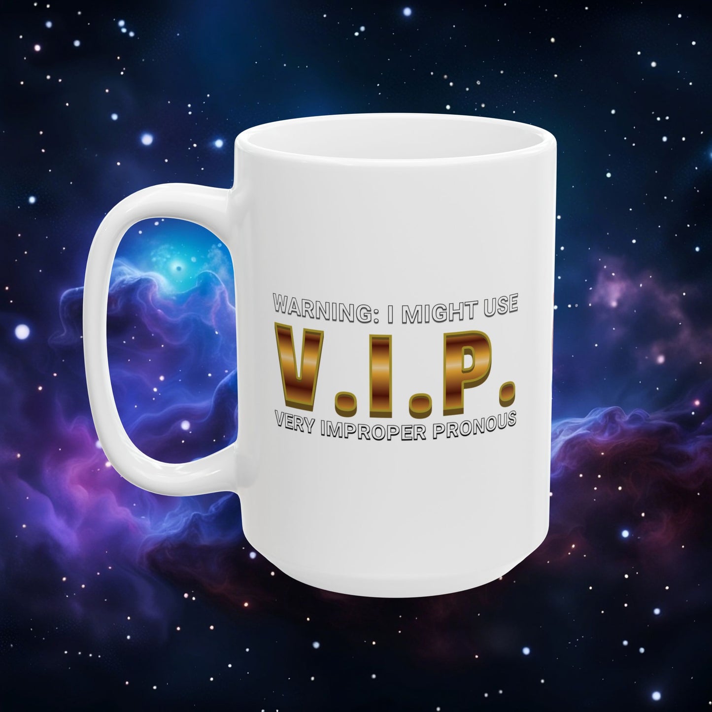 V.I.P. PRONOUN WARNING MUG