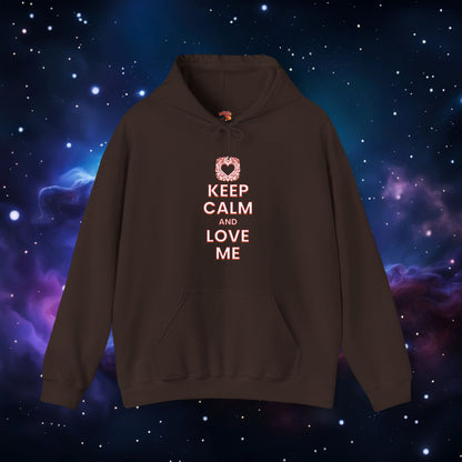 KEEP CALM AND LOVE ME HOODIE