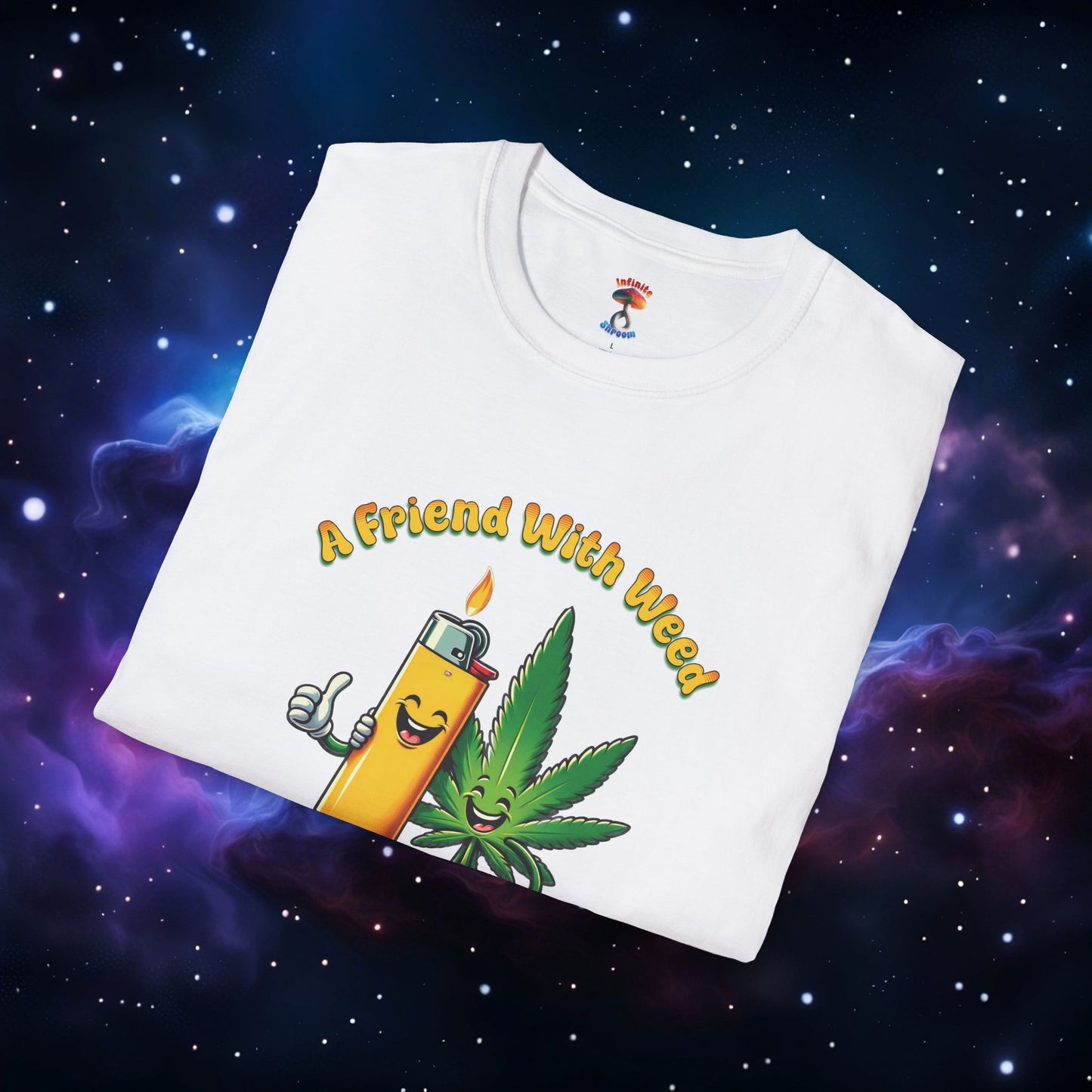 FRIEND WITH WEED, INDEED SHIRT