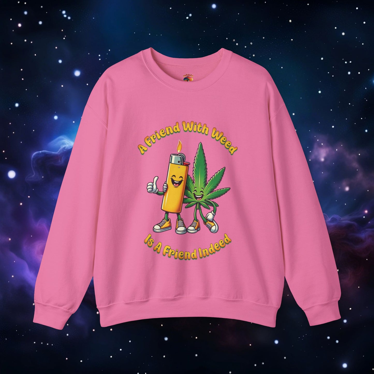 FRIEND WITH WEED, INDEED SWEATSHIRT