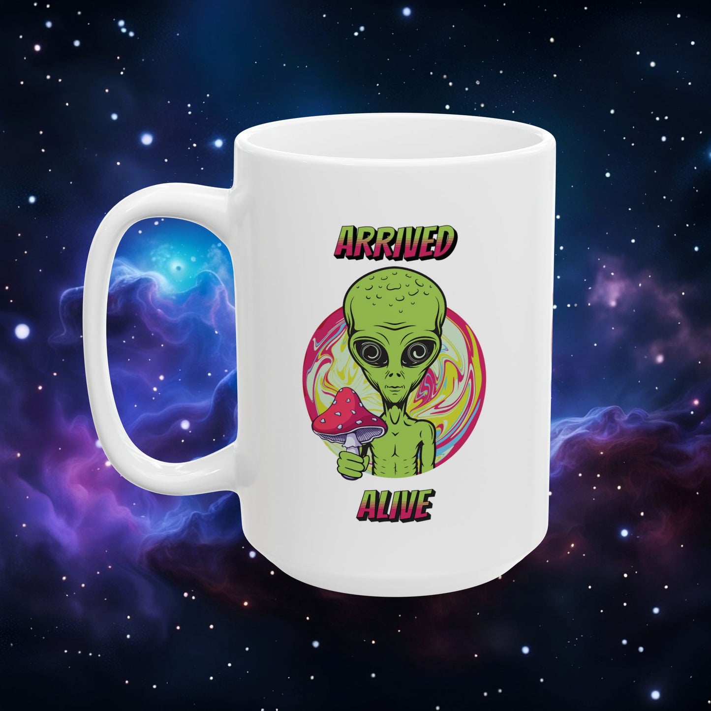 ARRIVED ALIVE MUG