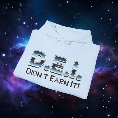 D.E.I. DIDN'T EARN IT HOODIE