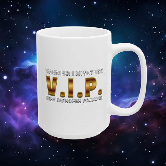 V.I.P. PRONOUN WARNING MUG