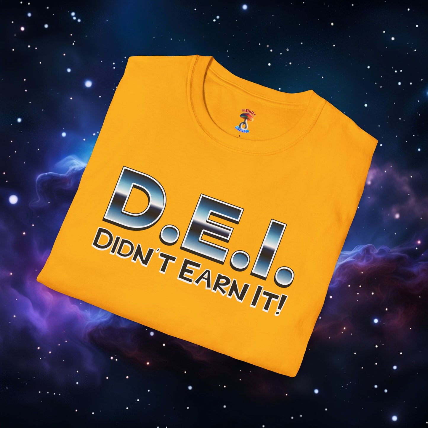 D.E.I. DIDN'T EARN IT SHIRT