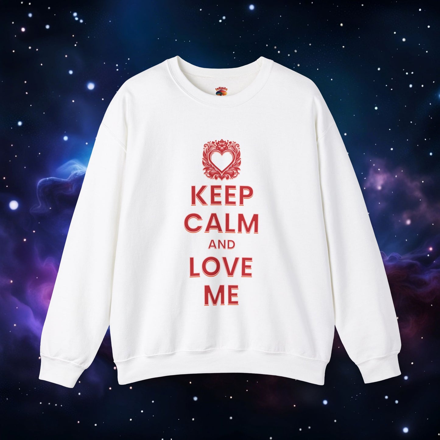 KEEP CALM AND LOVE ME SWEATSHIRT