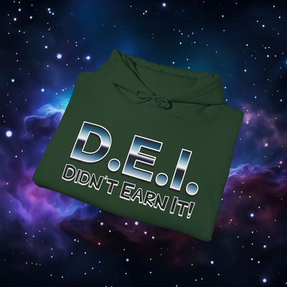 D.E.I. DIDN'T EARN IT HOODIE