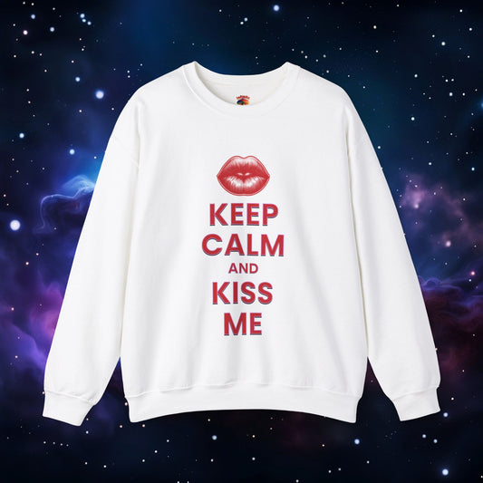 KEEP CALM AND KISS ME SWEATSHIRT