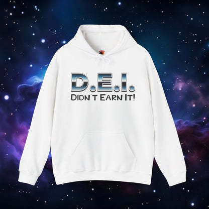 D.E.I. DIDN'T EARN IT HOODIE