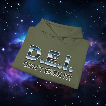 D.E.I. DIDN'T EARN IT HOODIE