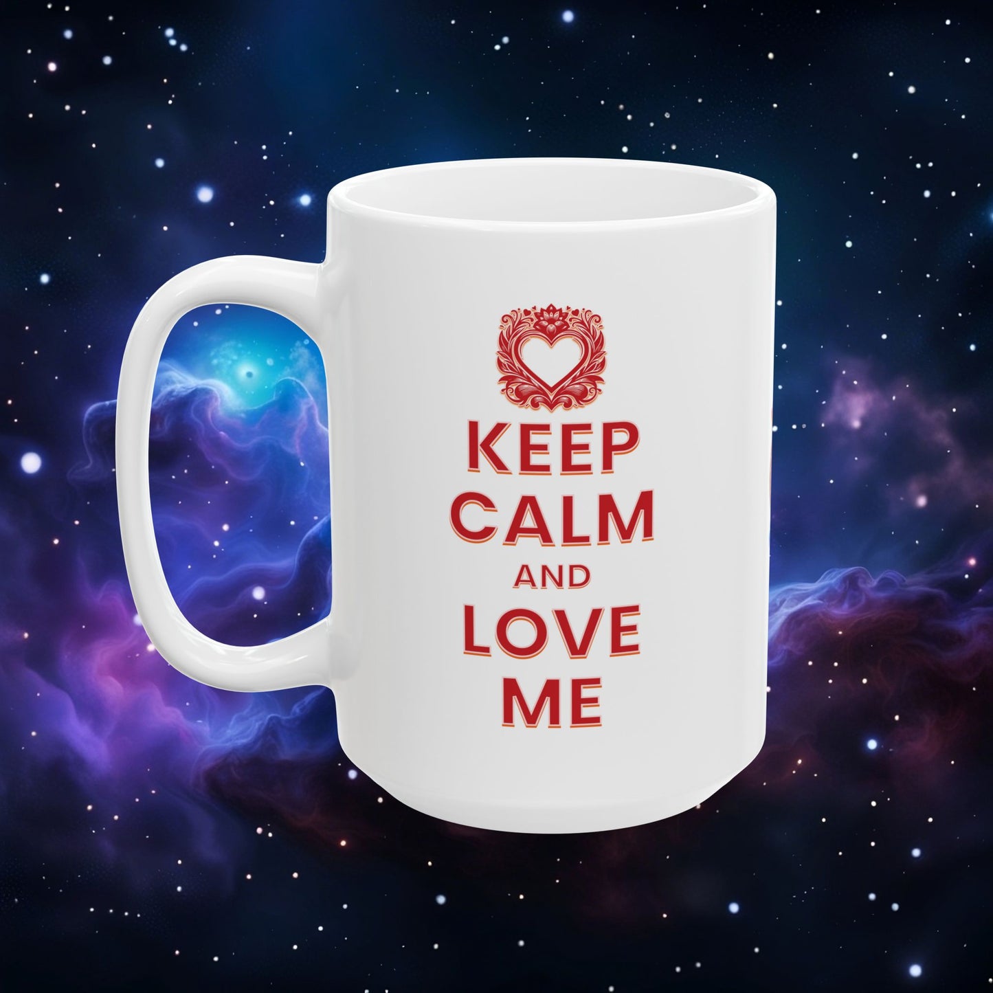 KEEP CALM AND LOVE ME MUG