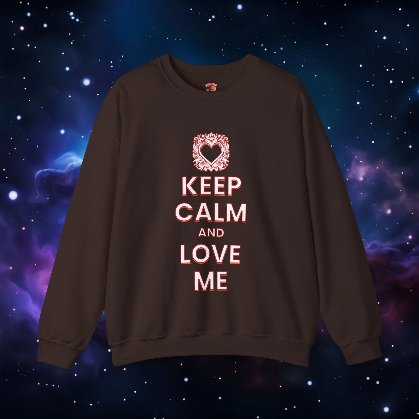 KEEP CALM AND LOVE ME SWEATSHIRT