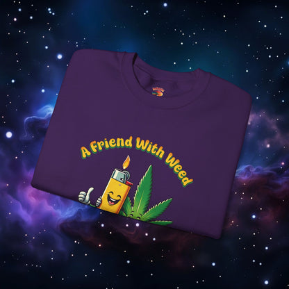 FRIEND WITH WEED, INDEED SWEATSHIRT