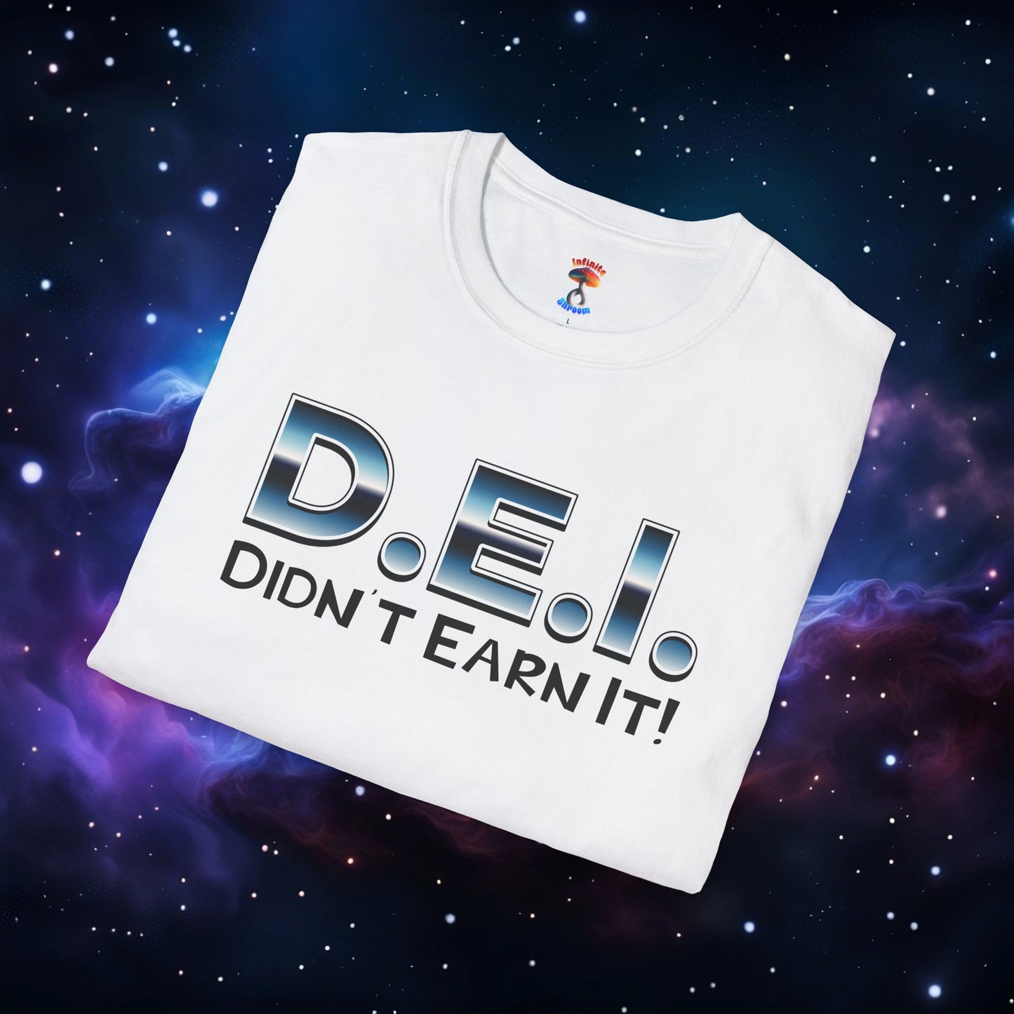 D.E.I. DIDN'T EARN IT SHIRT