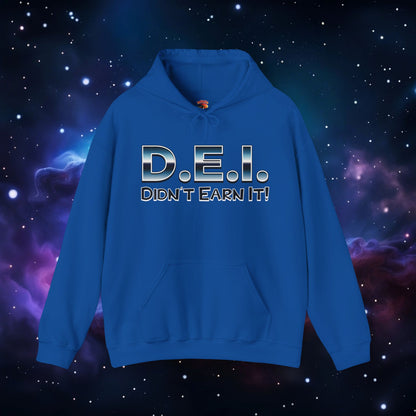 D.E.I. DIDN'T EARN IT HOODIE