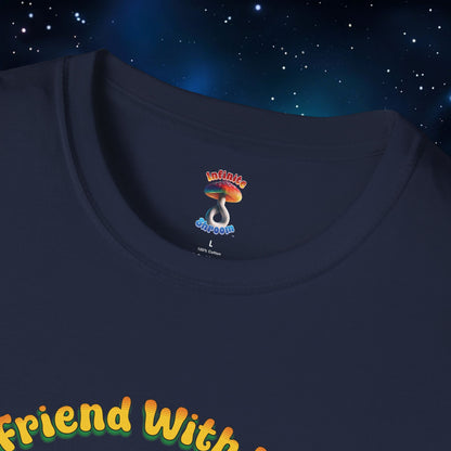 FRIEND WITH WEED, INDEED SHIRT