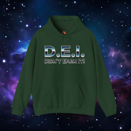 D.E.I. DIDN'T EARN IT HOODIE