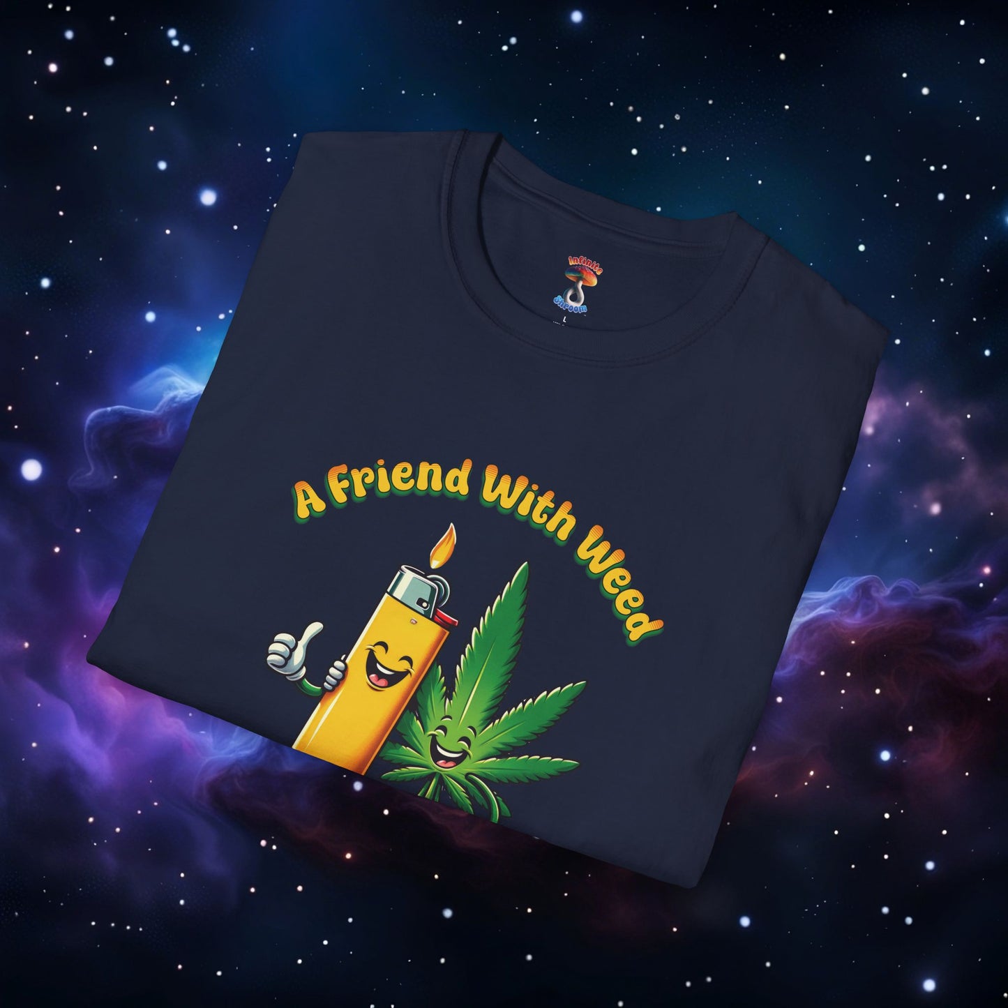 FRIEND WITH WEED, INDEED SHIRT