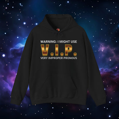 V.I.P. PRONOUN WARNING HOODIE