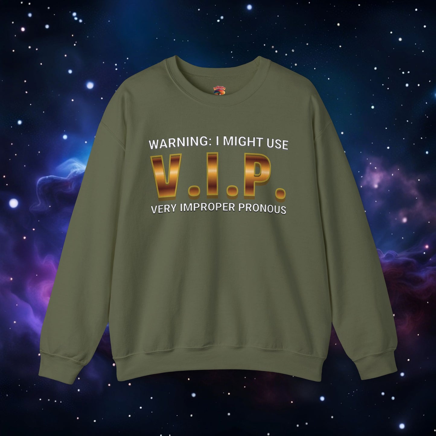 V.I.P. PRONOUN WARNING SWEATSHIRT