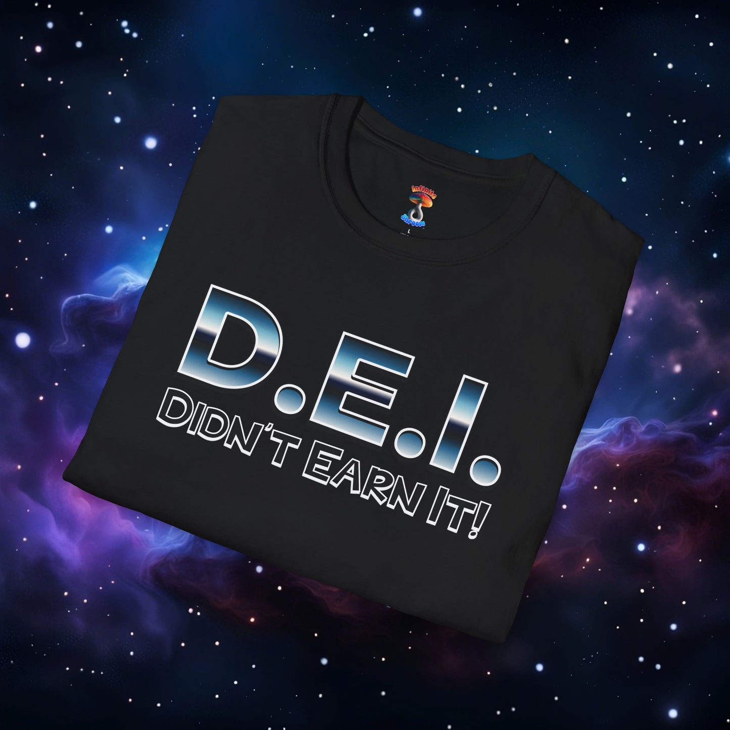 D.E.I. DIDN'T EARN IT SHIRT