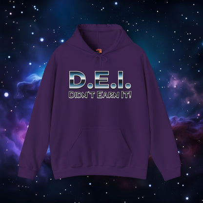 D.E.I. DIDN'T EARN IT HOODIE