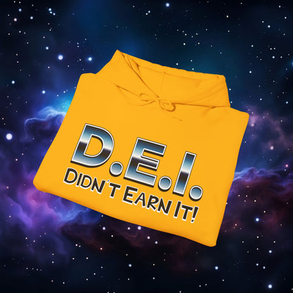 D.E.I. DIDN'T EARN IT HOODIE