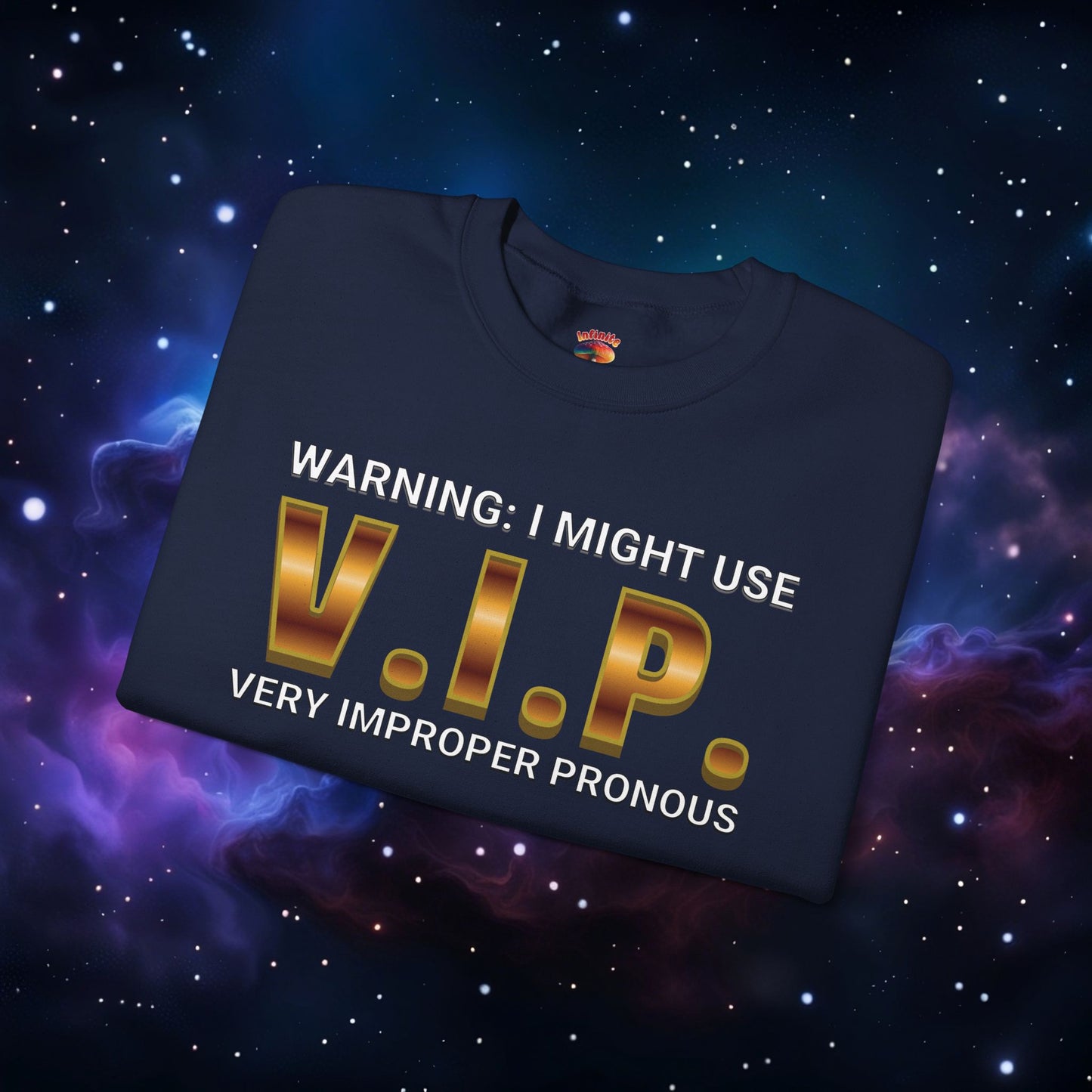 V.I.P. PRONOUN WARNING SWEATSHIRT