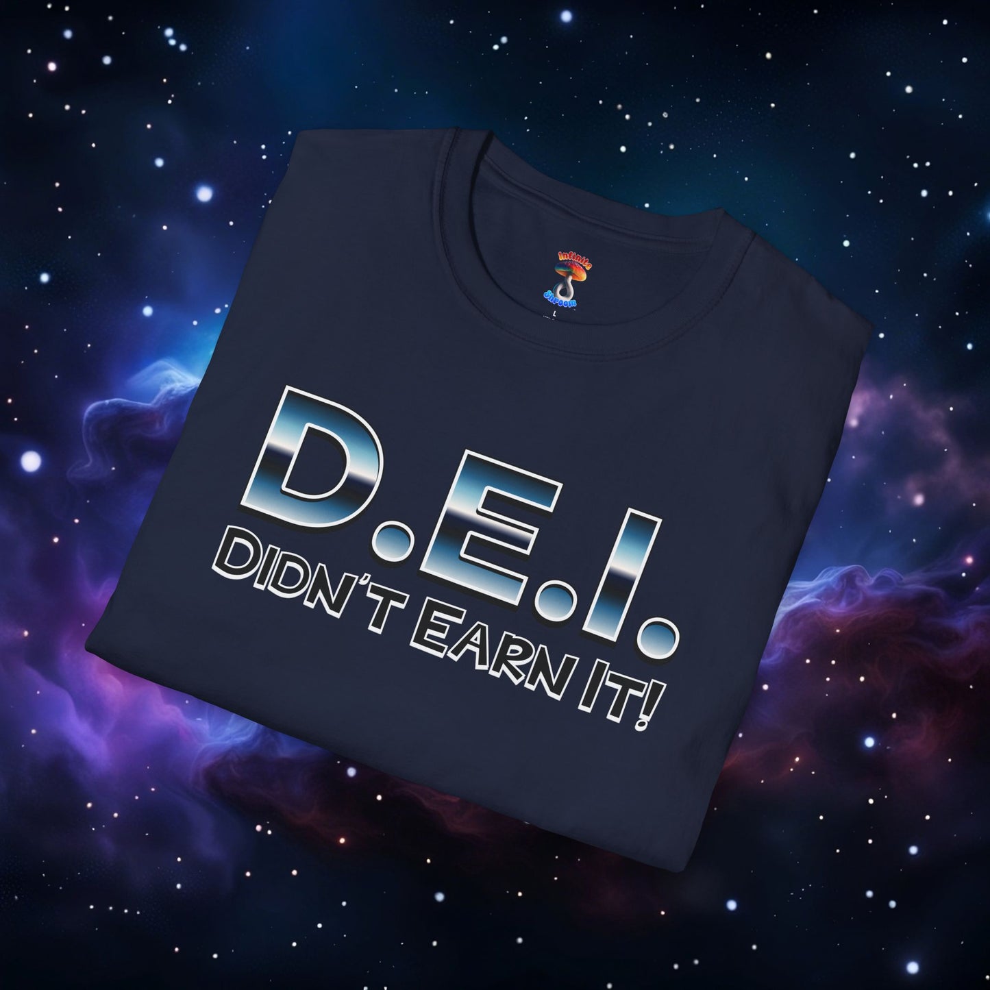 D.E.I. DIDN'T EARN IT SHIRT