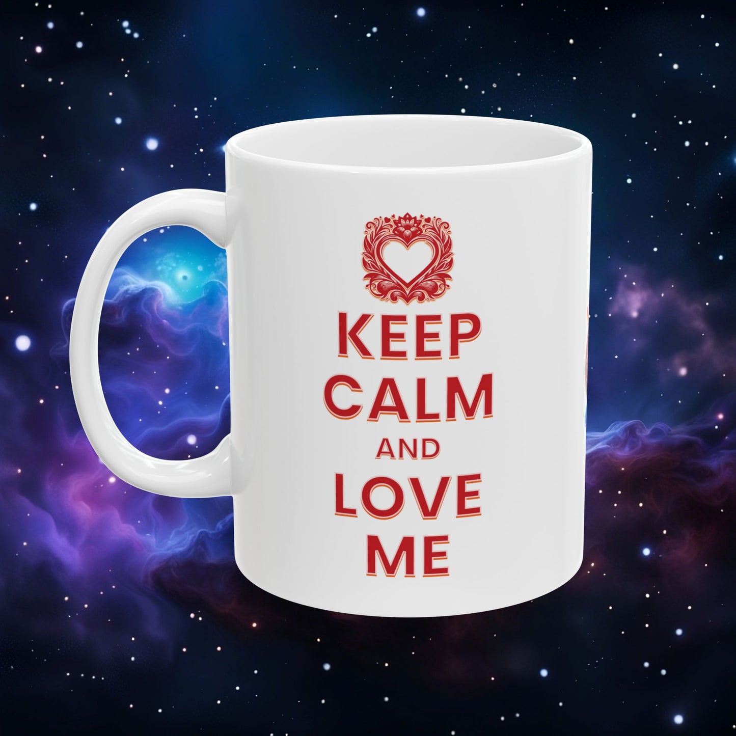 KEEP CALM AND LOVE ME MUG