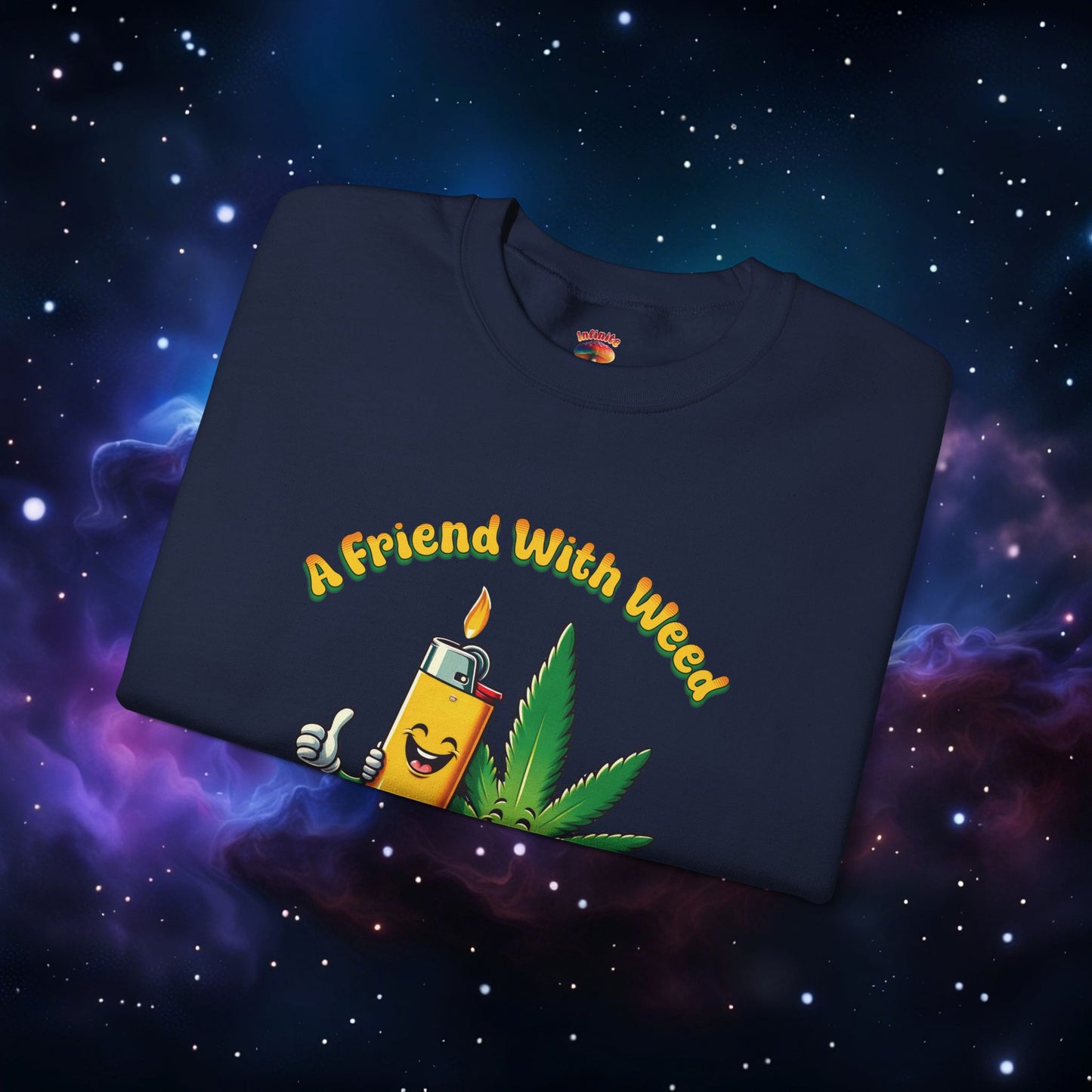 FRIEND WITH WEED, INDEED SWEATSHIRT