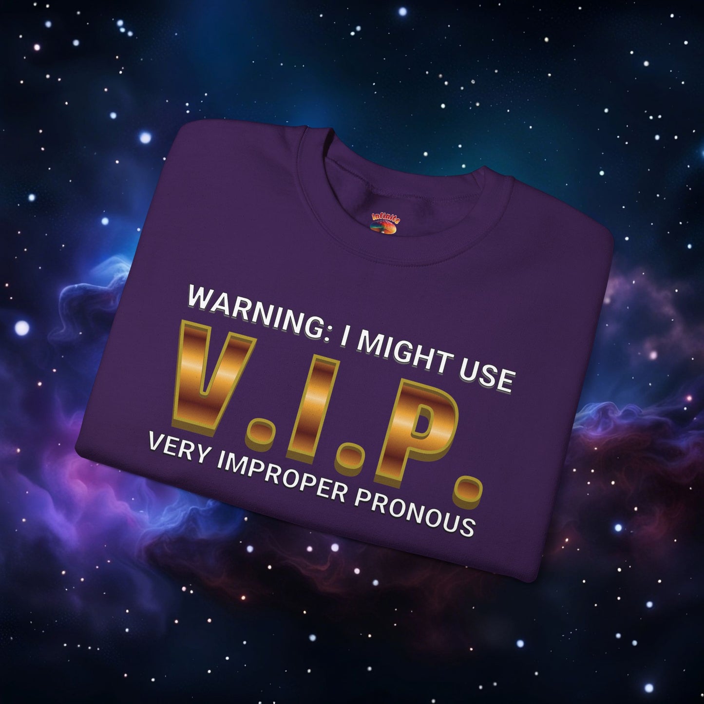 V.I.P. PRONOUN WARNING SWEATSHIRT