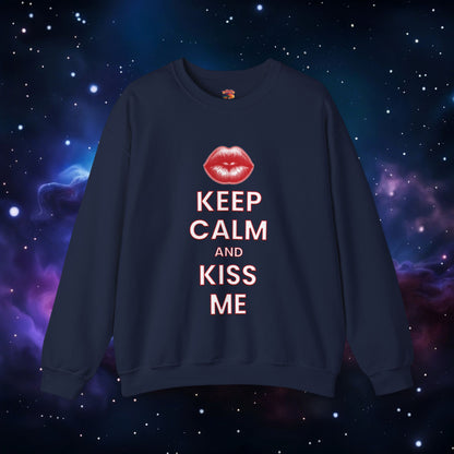 KEEP CALM AND KISS ME SWEATSHIRT