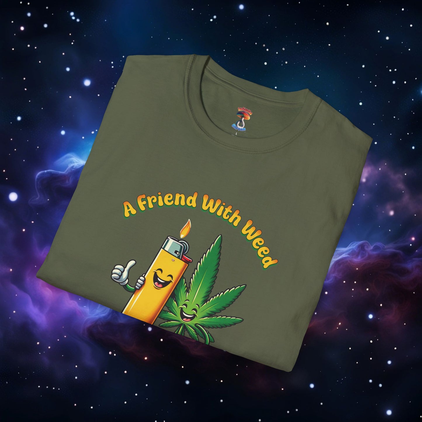 FRIEND WITH WEED, INDEED SHIRT