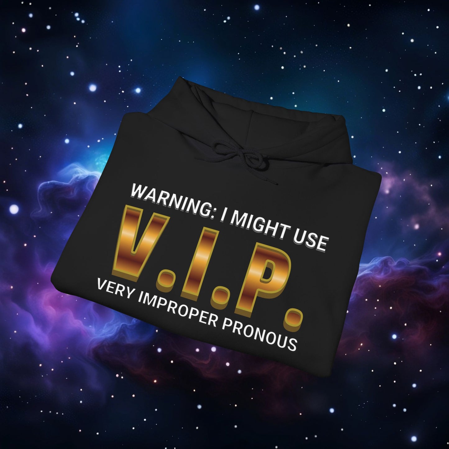 V.I.P. PRONOUN WARNING HOODIE