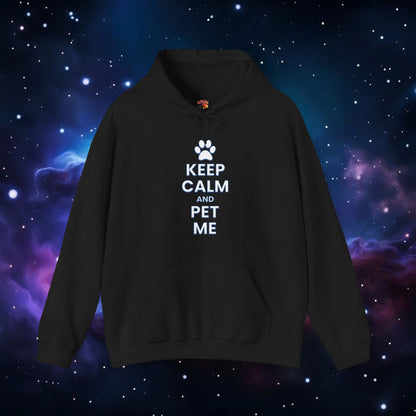 KEEP CALM AND PET ME HOODIE