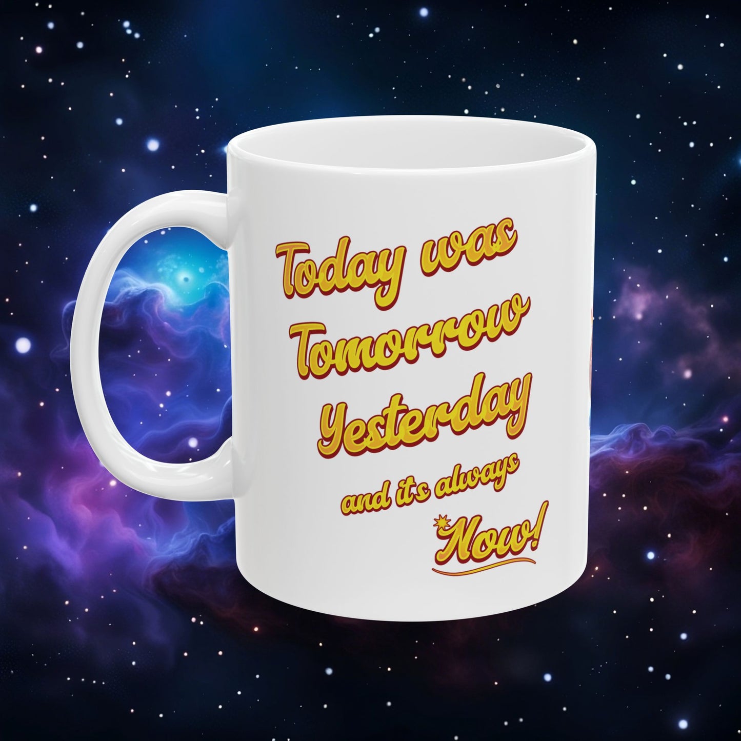 TODAY IS NOW MUG