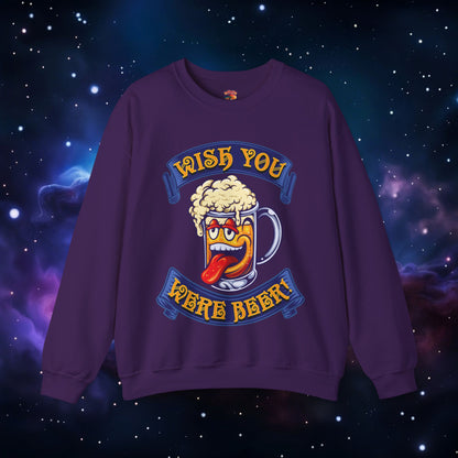 WISH YOU WERE BEER SWEATSHIRT