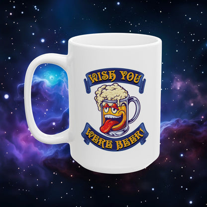 WISH YOU WERE BEER MUG