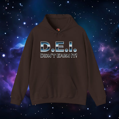 D.E.I. DIDN'T EARN IT HOODIE