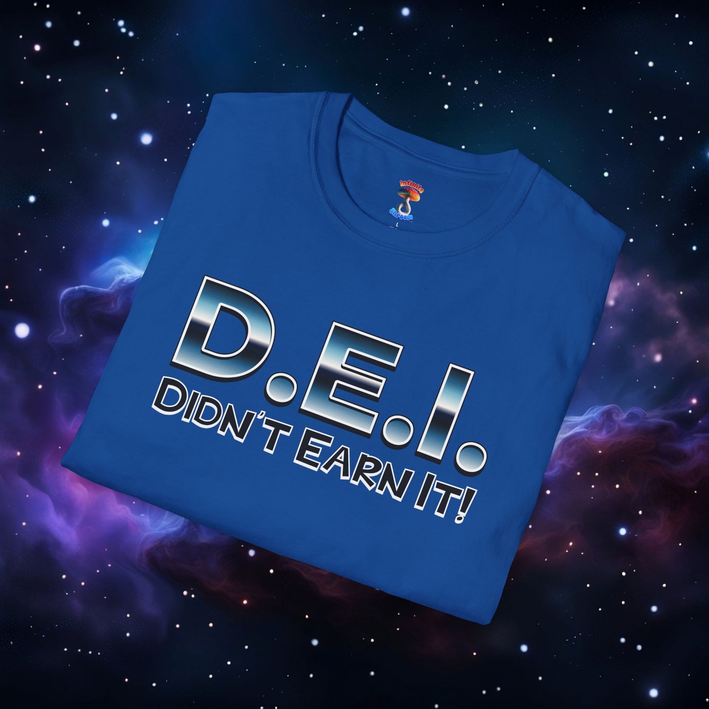 D.E.I. DIDN'T EARN IT SHIRT