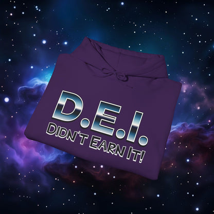 D.E.I. DIDN'T EARN IT HOODIE