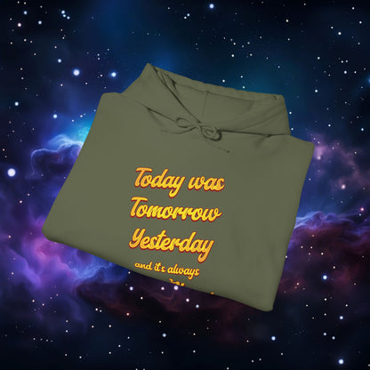 TODAY IS NOW HOODIE