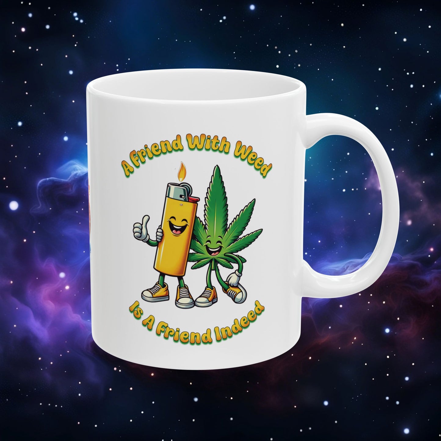 FRIEND WITH WEED, INDEED MUG